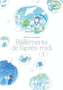 Bâillements de l'après-midi, t. 01
